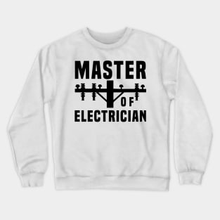 Master of electrician Crewneck Sweatshirt